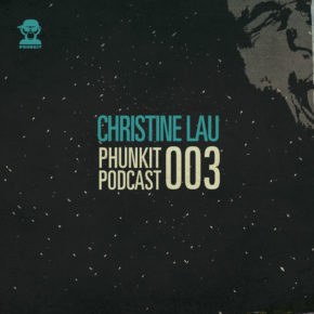 Phunkit | Podcast | 003 | Christine Lau