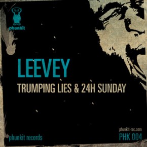 Leevey – Trumping Lies & 24H Sunday