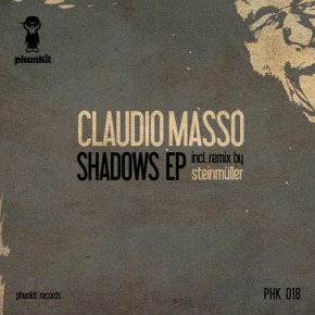 Claudio Masso - Shadows EP incl. Steinmüller Remix