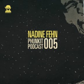 Phunkit | Podcast | 005 | Nadine Fehn