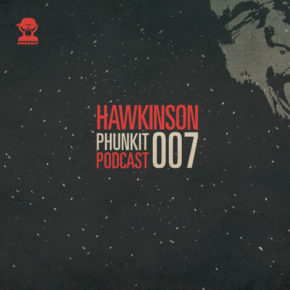 Phunkit | Podcast | 007 | Hawkinson